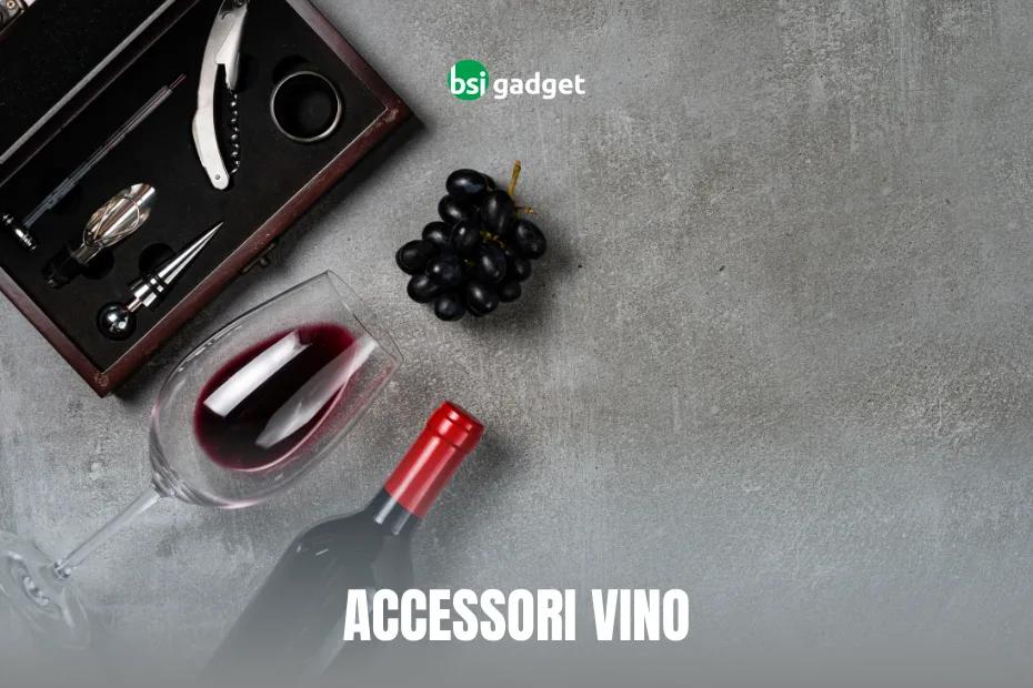 I migliori accessori vino come regali promozionali